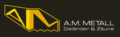 Logo A.M. METALL e.U. Geländer & Zäune in 8054 Graz