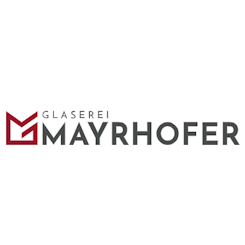 Glaserei Mayrhofer GmbH