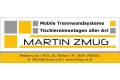 Martin Zmug
Mobile Trennwände + Tischlereimontagen